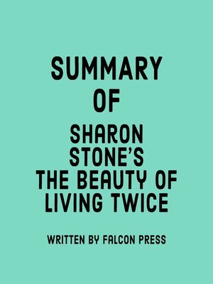 cover image of Summary of Sharon Stone's the Beauty of Living Twice
